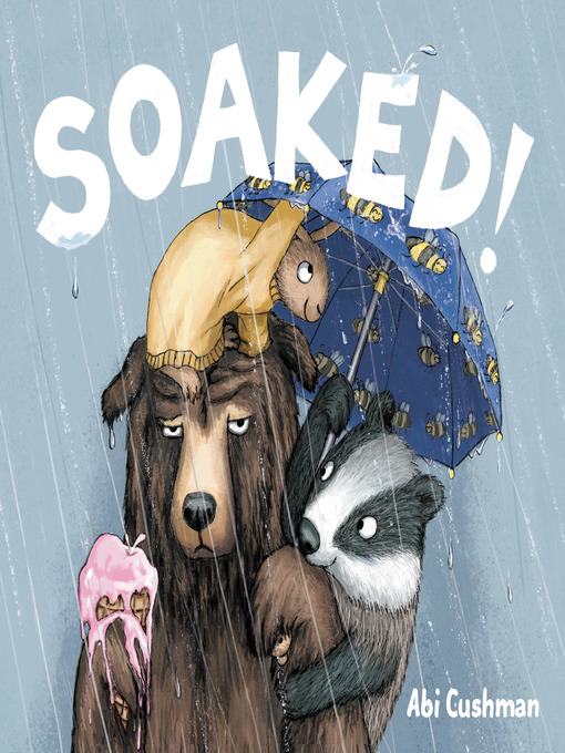 Title details for Soaked! by Abi Cushman - Available